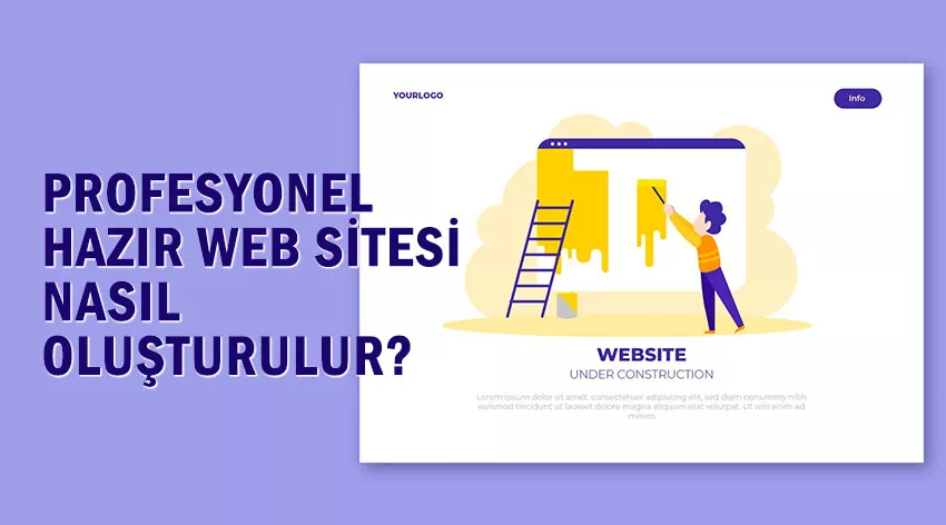 Profesyonel Hazır Web Sitesi Nasıl Oluşturulur?